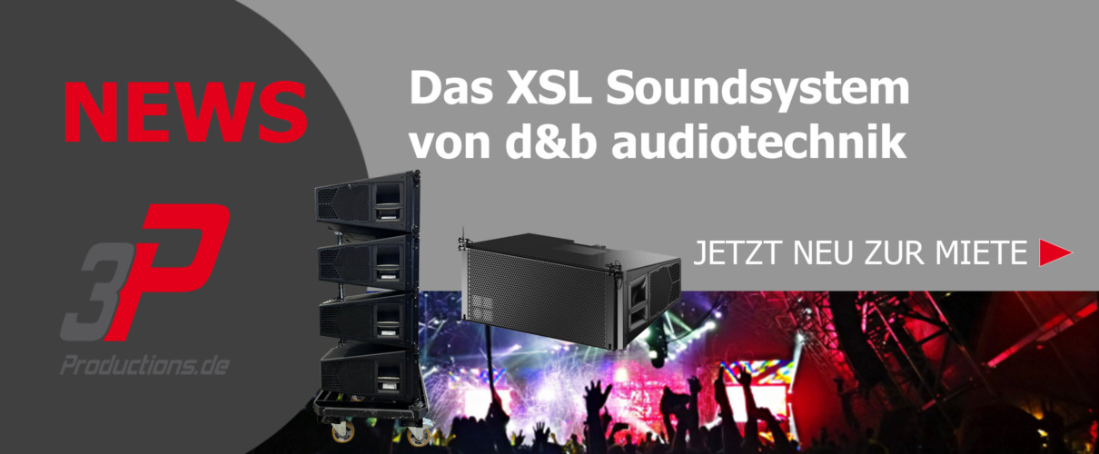 Jetzt neu in der Vermietung bei 3p-productions - XSL Soundsystem von d&b audiotechnik